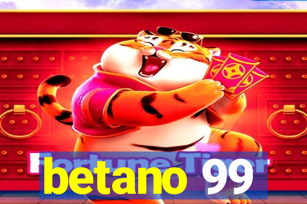 betano 99